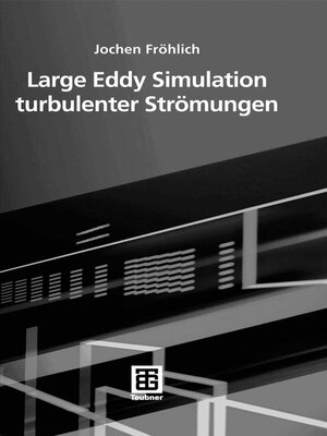 cover image of Large Eddy Simulation turbulenter Strömungen